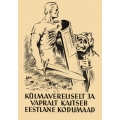 Postkaart Külmavereliselt ja vapralt kaitseb eestlane kodumaad